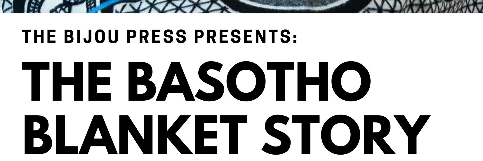 The Basotho Blanket Storytelling