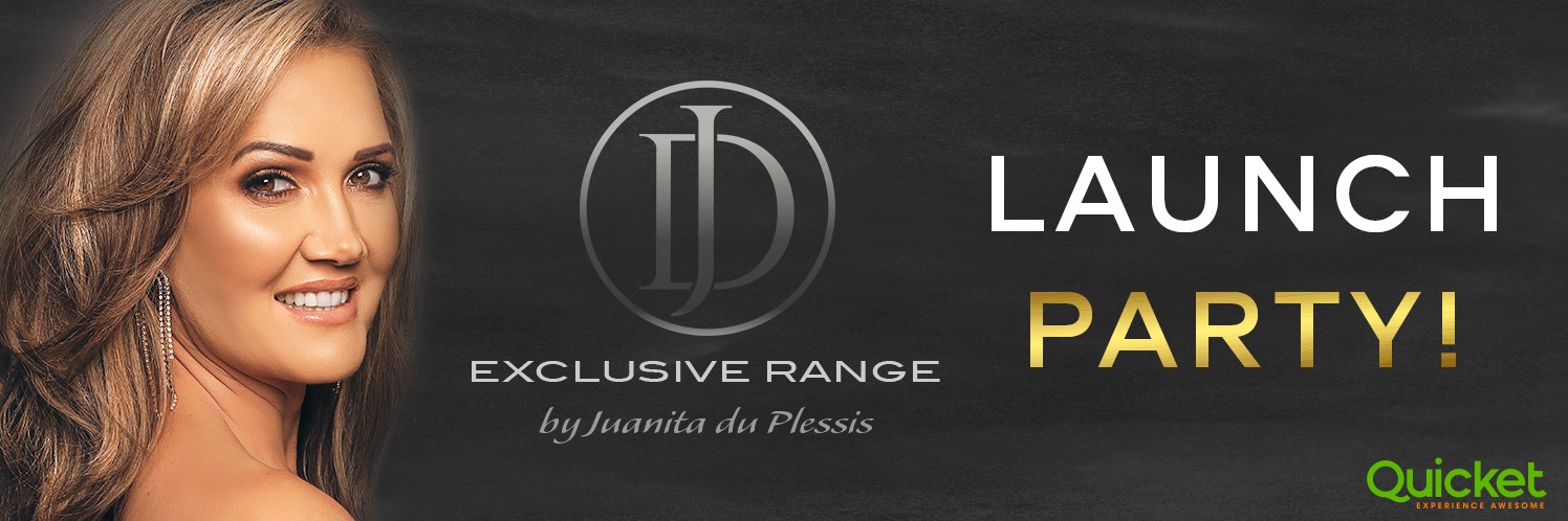 JD Exclusive Range by Juanita du Plessis - LAUNCH PARTY!