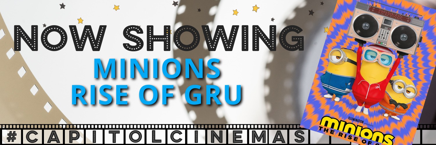 Capitol Cinemas - Minions: Rise of Gru - PG V 