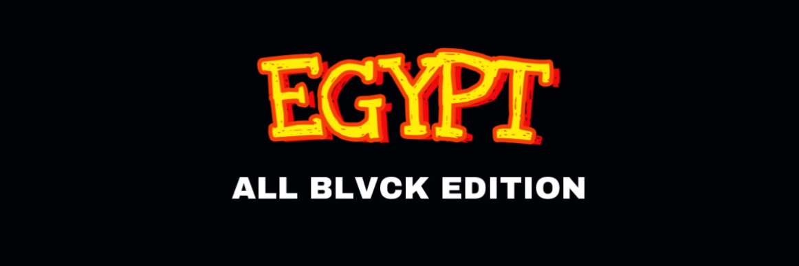 Egyptian Party ( All Black Edition )