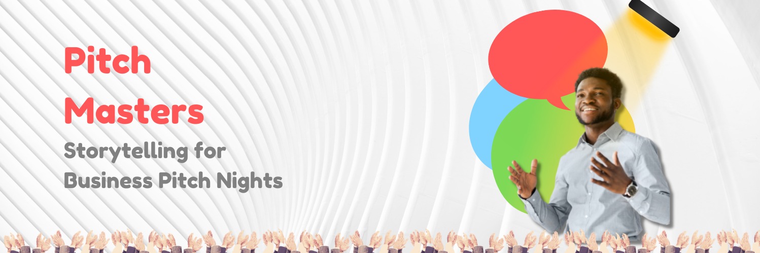 Pitchmasters Storytelling for Business Pitch Nights