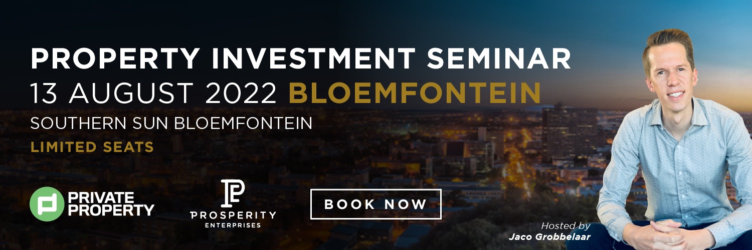 Be Prosperous - Property Investment Seminar - Bloemfontein (Full Day) 13 August 2022