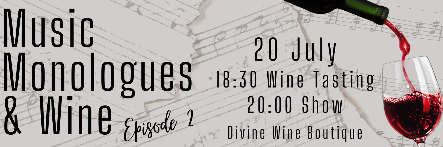 MUSIC, MONOLOGUES AND WINE  (Episode 2) 