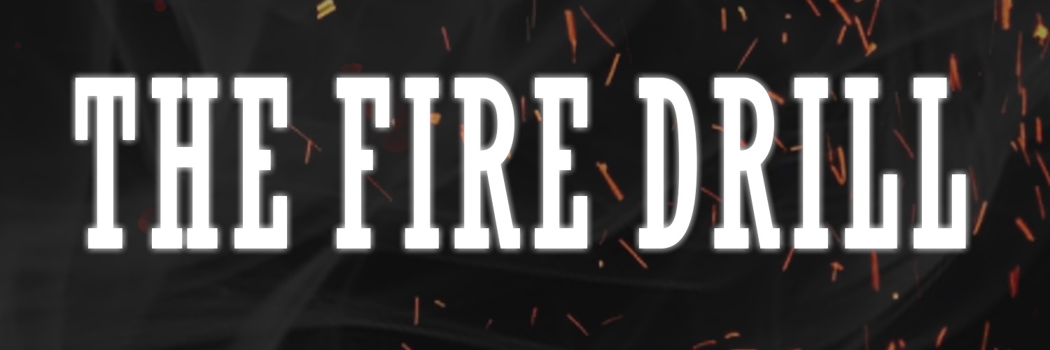 The Fire Drill