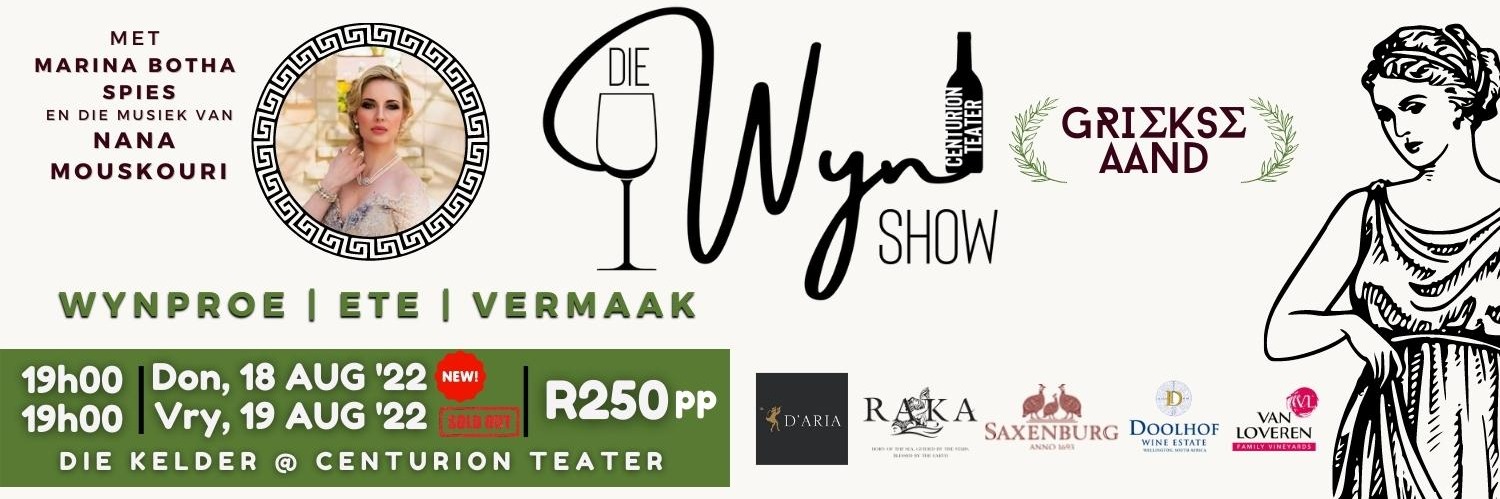 Die Wyn Show: Griekse Aand (Die Kelder @ Centurion Teater) (Donderdag , 18 Aug)