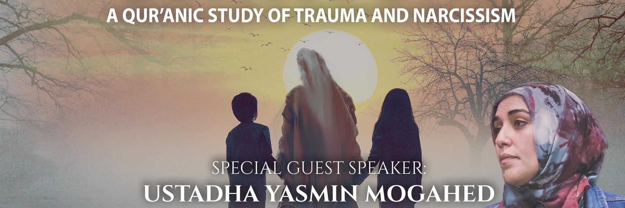 JHB: Survivors: A Qur’anic Study of Trauma and Narcissism with YASMIN MOGAHED (USA)!