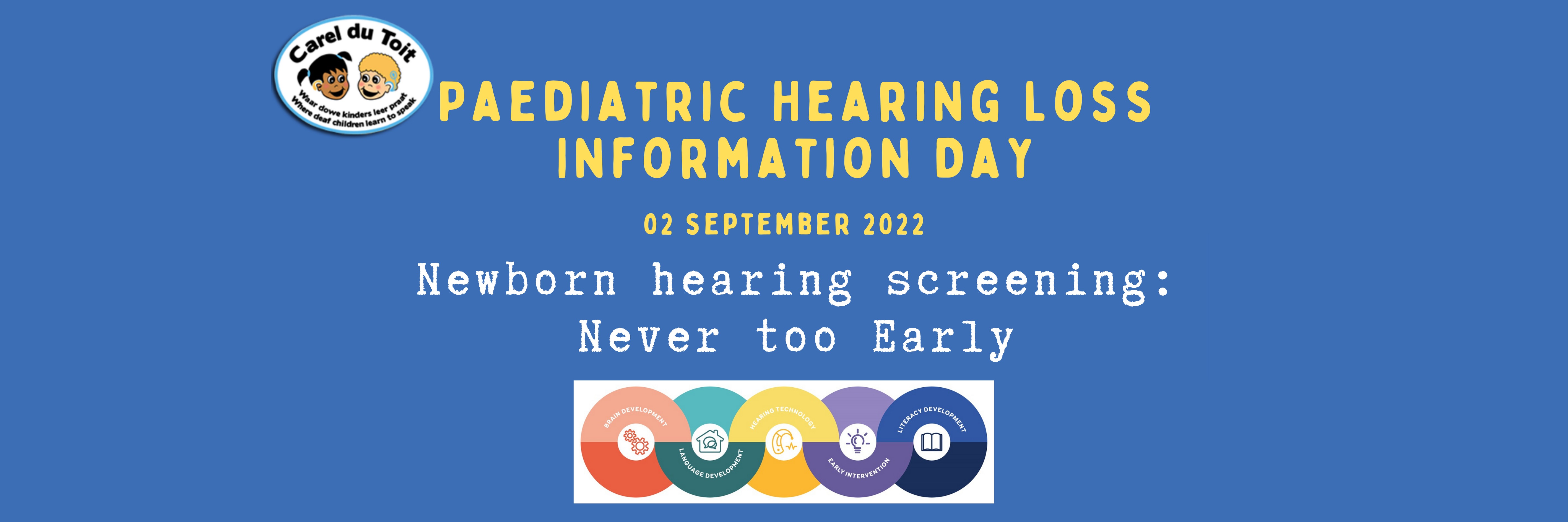 Newborn Hearing Screening: Never too Early - Paediatric Hearing Loss Information Day - 2 Sept 2022