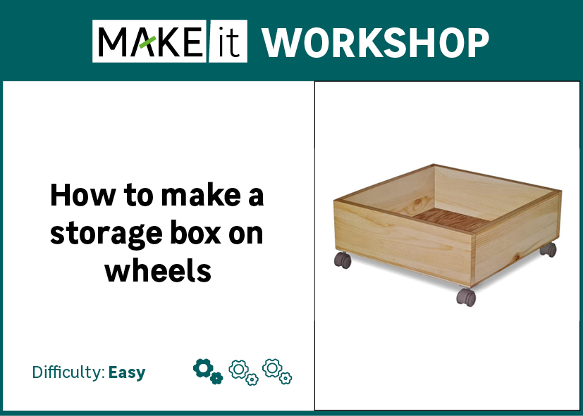 Book tickets for How to make a storage box on wheels
