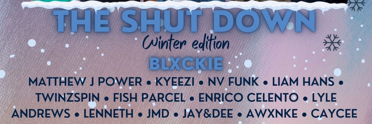THE SHUT DOWN - Winter Edition