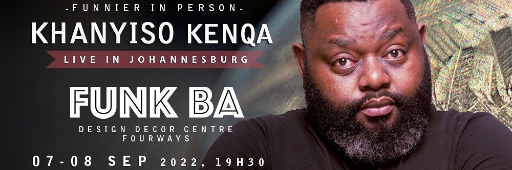 Khanyiso Kenqa in 'Funnier in Person' LIVE in Johannesburg at FunkBA Fourways 07 - 08 Sep 2022