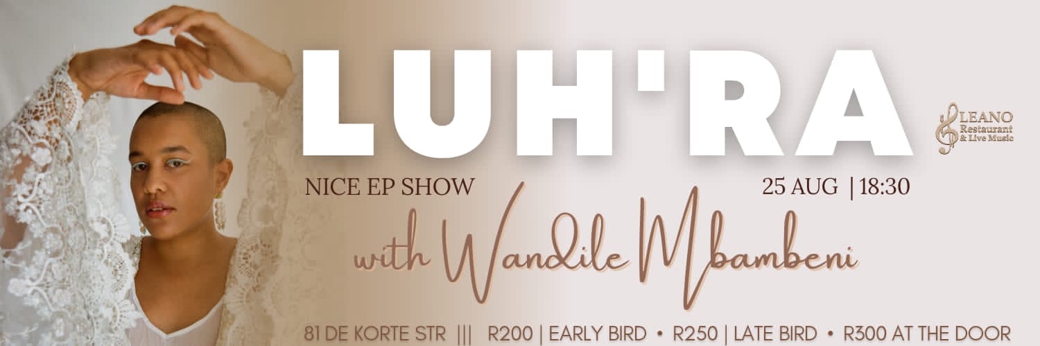Luh'ra and Wandile Mbambeni - NICE EP Show