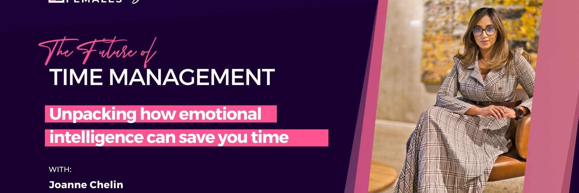 Future Females Durban presents how unpacking emotional intelligence can save time