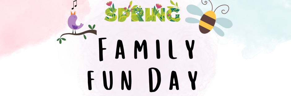 Spring Family Fun day
