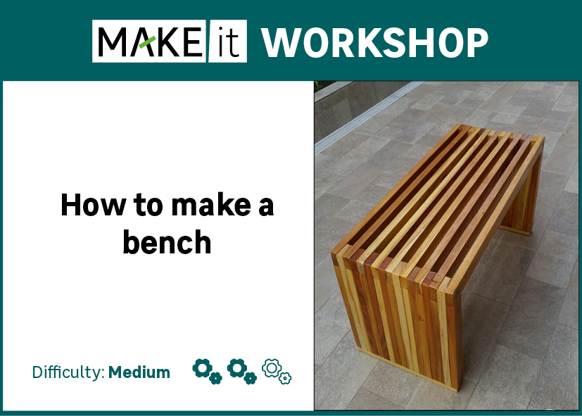 Book tickets for How to make a Bench