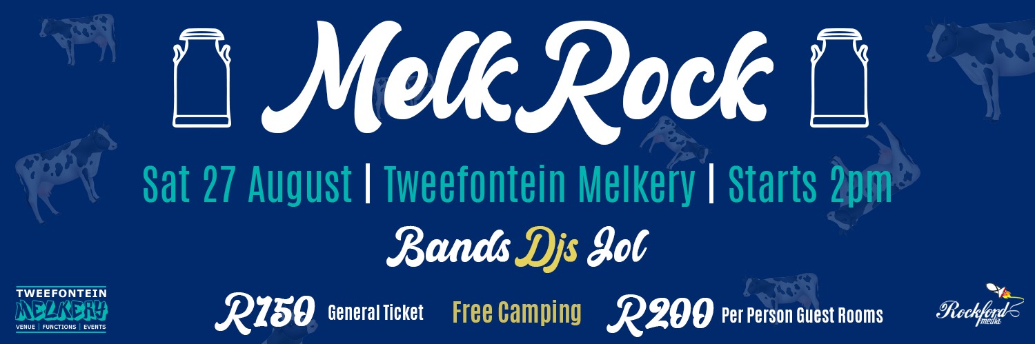 MelkRock Vol. 1 - Bands | DJs | Jol - Sat 27 Aug - Tweefontein Melkery