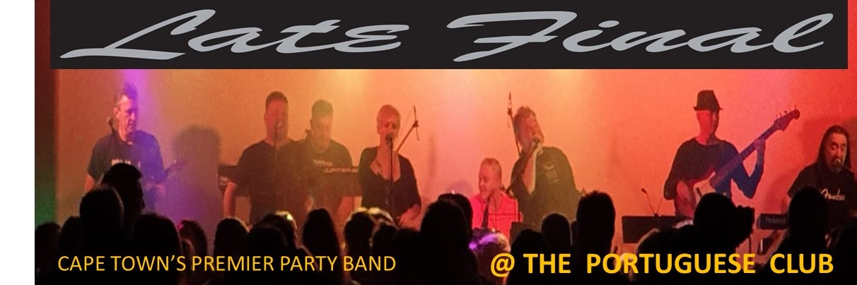 LATE FINAL LIVE @ THE PORTUGUESE CLUB