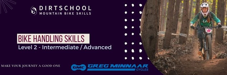 MOUNTAIN BIKE SKILLS - INTERMEDIATE/ADVANCED - LEVEL 2