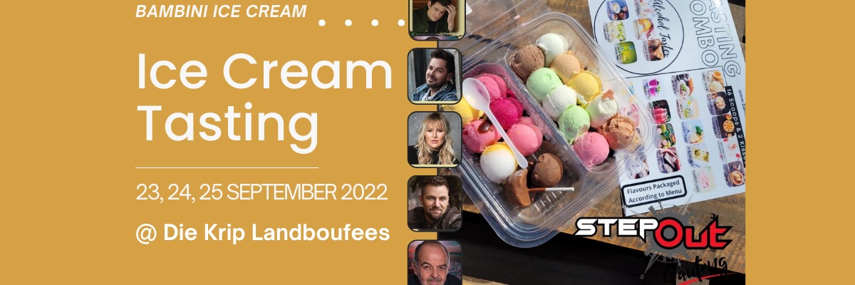 Ice Cream Tasting @ Die Krip Landboufees 23, 24 & 25 SEP