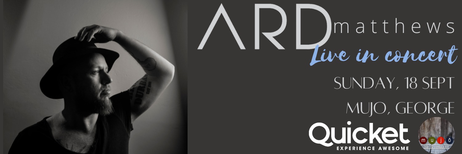 ARD matthews LIVE at MUJO, George