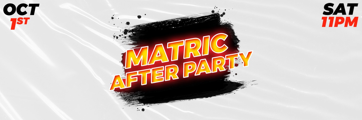Matric Dance After Party, 1 October