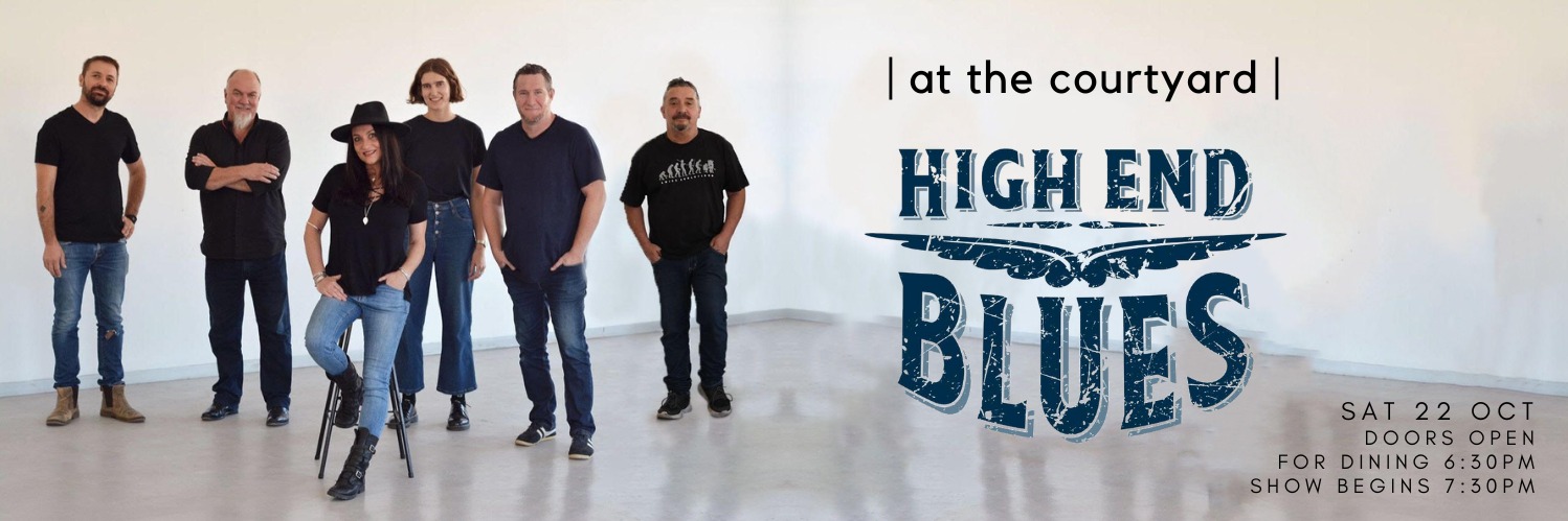 | at the courtyard | presents High End Blues