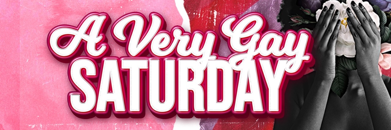A Very Gay Saturday