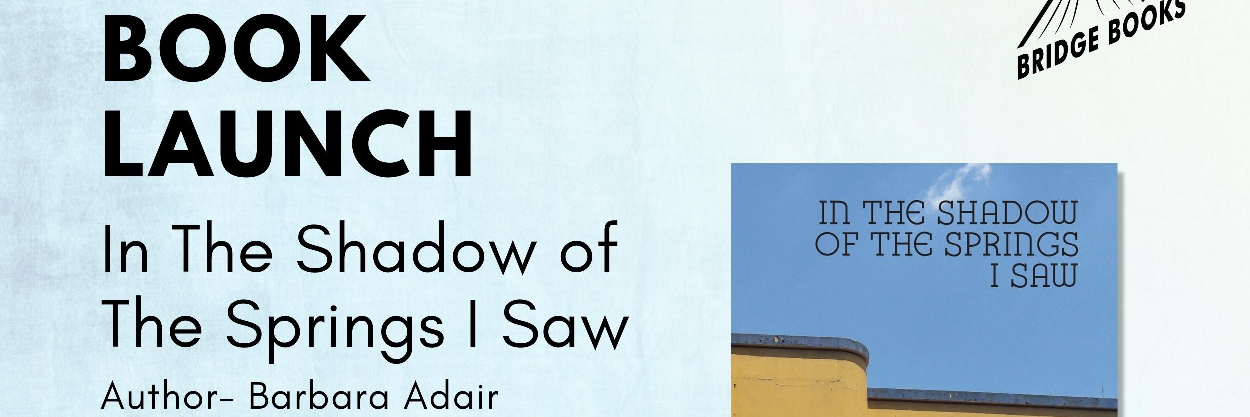 Book Launch: 'In the Shadow of the Springs I Saw' by Barbara Adair