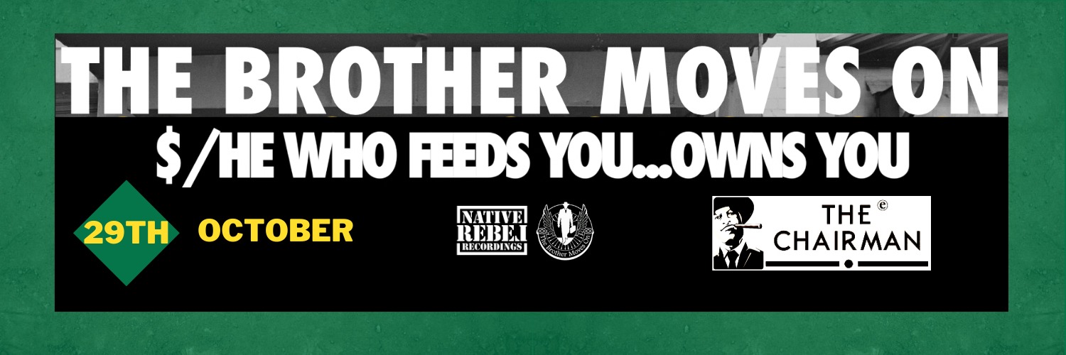 S/he Who Feeds You Owns You The Chairman DURBAN 