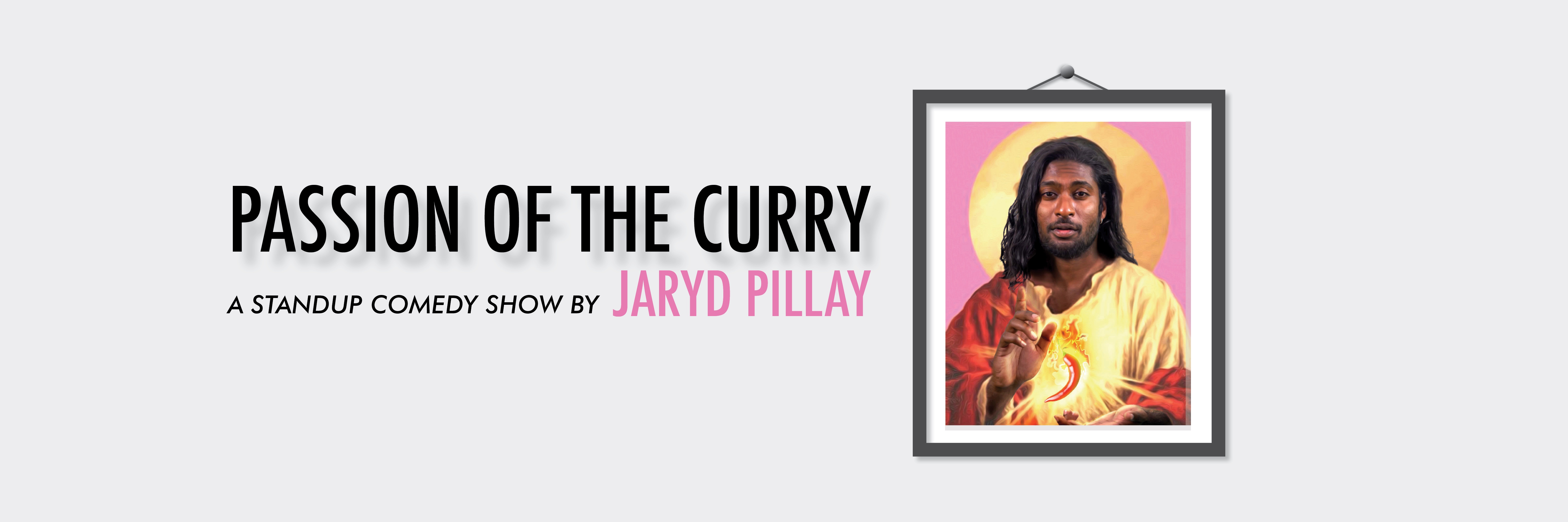 Jaryd Pillay Live: Passion Of The Curry