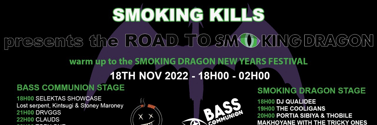 Smoking Kills Presents: The Road to Smoking Dragon featuring The Bass Communion!