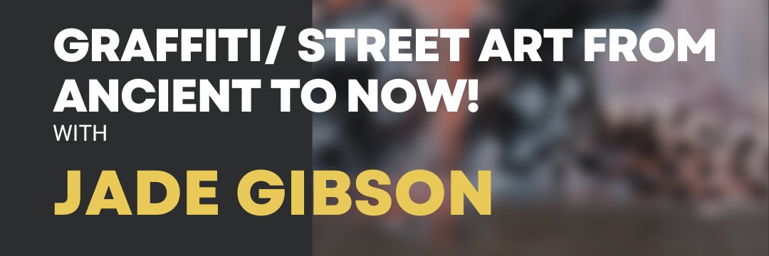 Graffiti/ Street Art from Ancient to Now