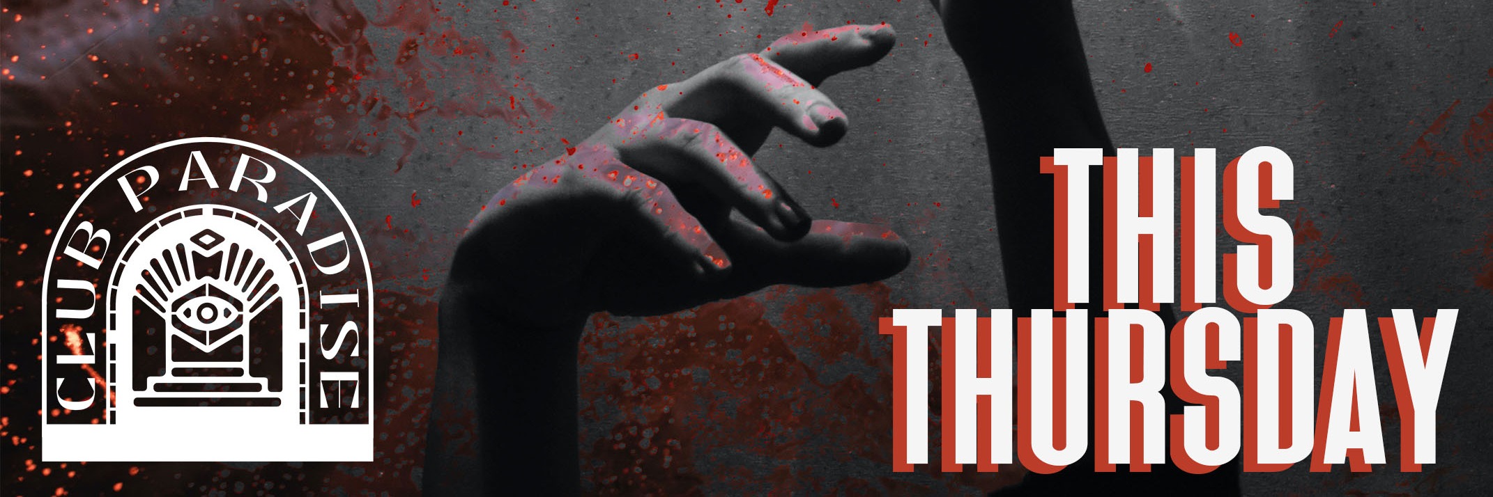 Club paradise THHURSDAY: NIC LETCHER [JHB], FELIX BRENDEL [JHB], KEANO MARQ, CLOSURE