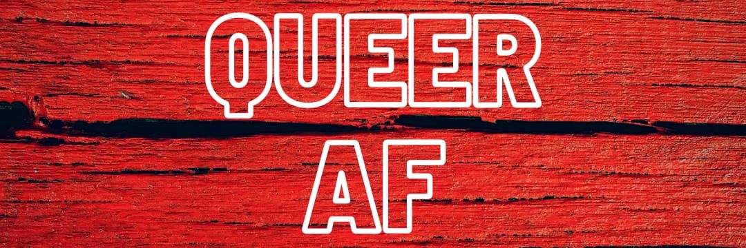 QUEER AF 