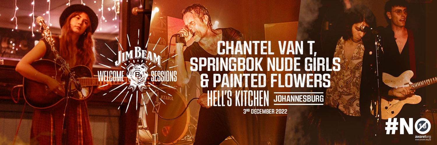 Jim Beam Welcome Sessions: Chantel Van T, Springbok Nude Girls and Painted Flowers at Hell's Kitchen (JHB)