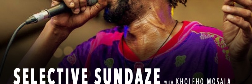 Selective Sundaze with Kholeho  Mosala ( Band) & Raiko ( Dj)