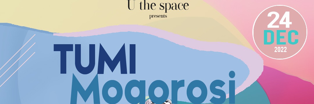 U presents Tumi Mogorosi