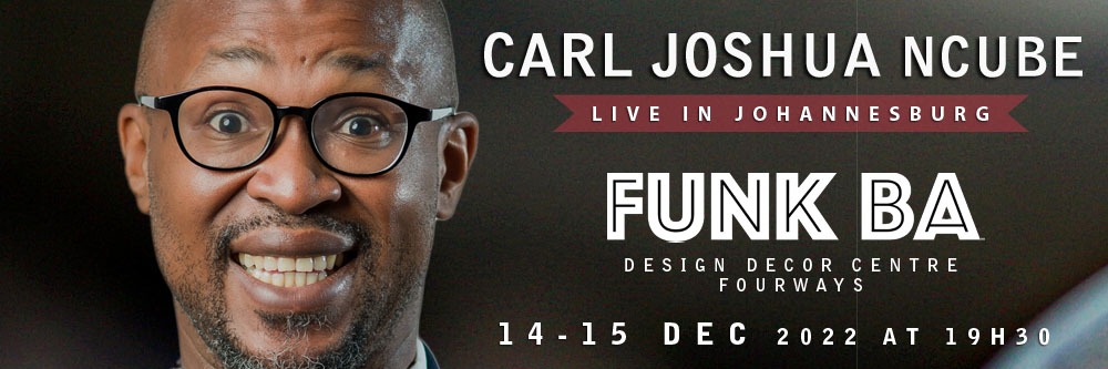 Carl Joshua Ncube LIVE in Johannesburg at Funk Ba 14 - 15 Dec 2022