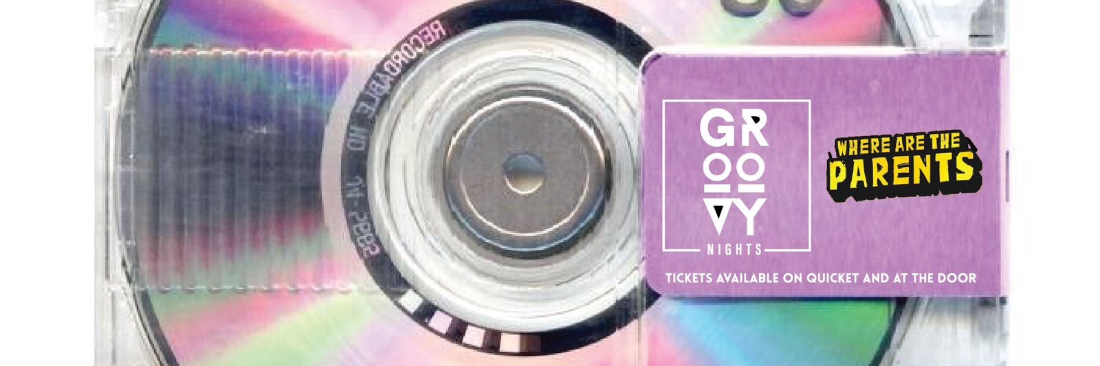 GROOVY NIGHTS X WHERE ARE THE PARENTS