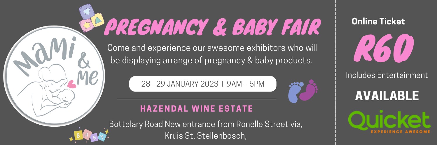 Mami&Me Pregnancy and Baby Fair:      28 - 29 January 2023