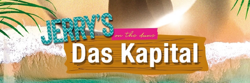 JERRYS 31 DECEMBER -  NYE - DAS KAPITAL 