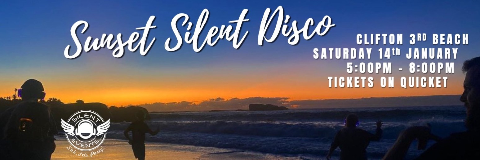 --- SUNSET SILENT DISCO --- SILENT EVENTS - SATURDAY 14th January - CLIFTON 3rd - Sunset Beach Party (Moved to Durbanville)