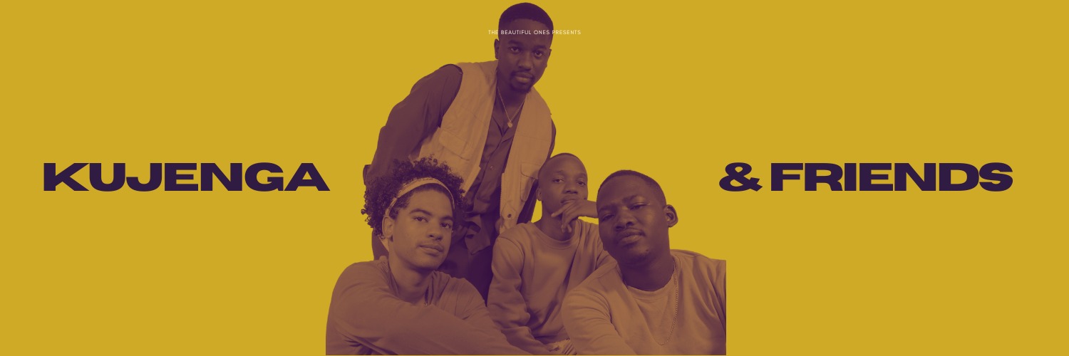 The Beautiful Ones Presents: KUJENGA & FRIENDS