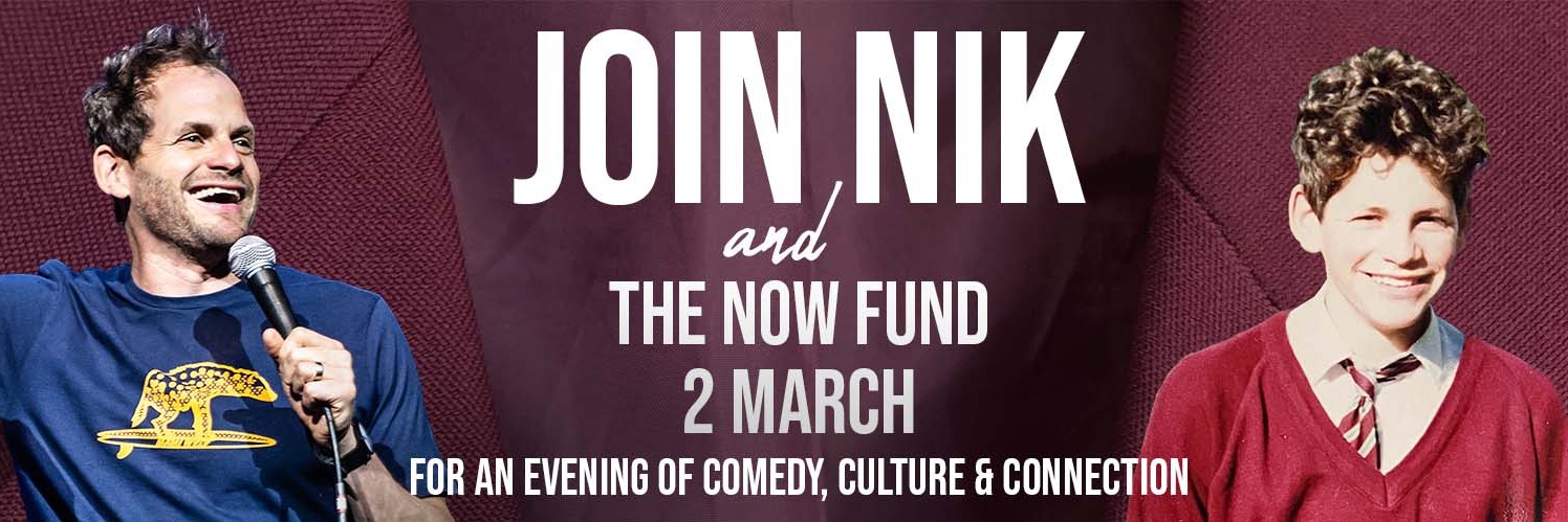 An evening with Nik & The NOW Fund