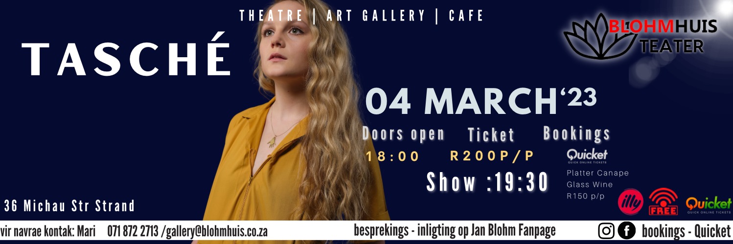 Tasché : Sat, 4 March : Blohmhuis Teater, Strand