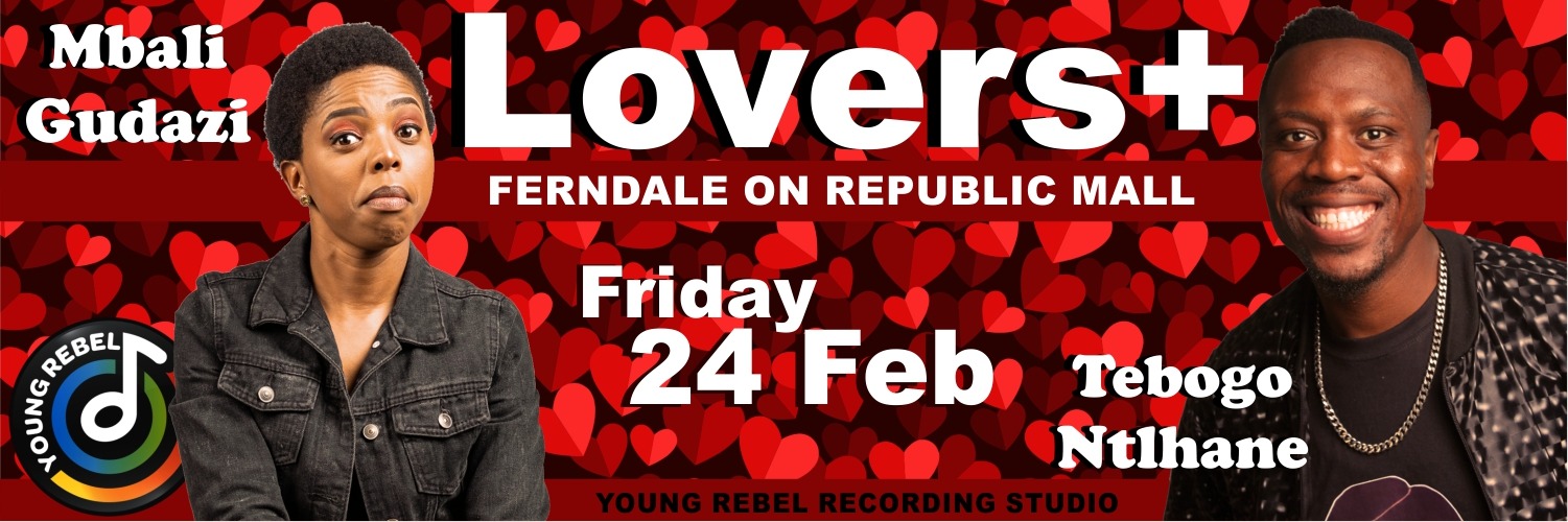 Lovers, Plus Tebogo Nthlane & Mbali Gudazi Comedy Show