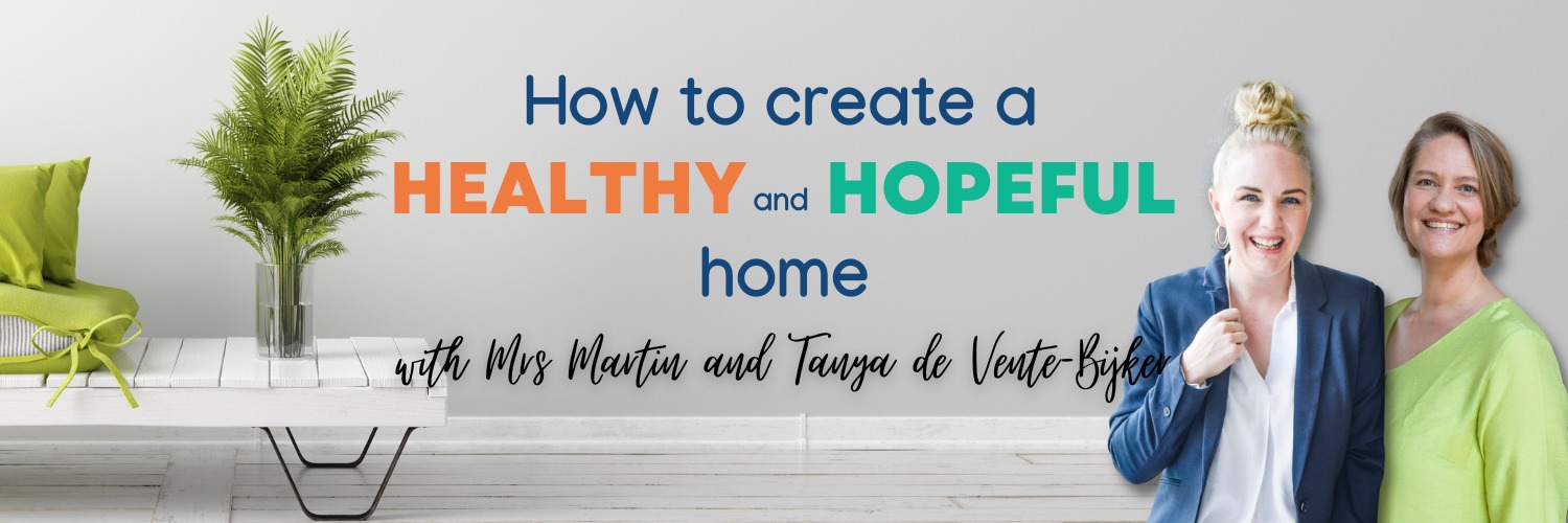 How to Create a Healthy and Hopeful Home: February 2023
