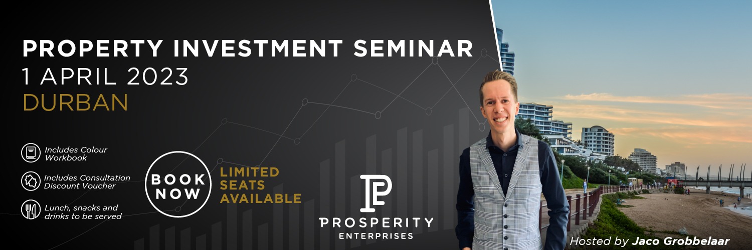 Be Prosperous - Property Investment Seminar - Durban (Full Day) 1 April 2023