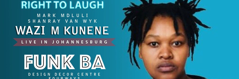 Right to Laugh LIVE at Funk Ba, Fourways 01 Mar 2023