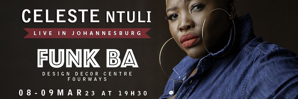 Celeste Ntuli LIVE at Funk Ba, Fourways 08 - 09 Mar 2023