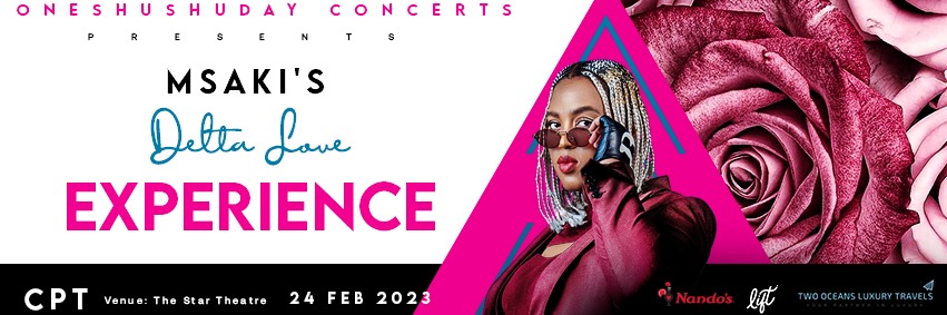 ONESHUSHU DAY PRESENTS MSAKI'S DELTA LOVE EXPERIENCE AT THE STAR THEATRE